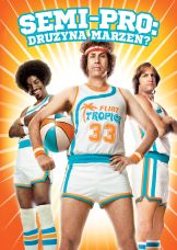 Semi-Pro: Drużyna marzeń? — plakat