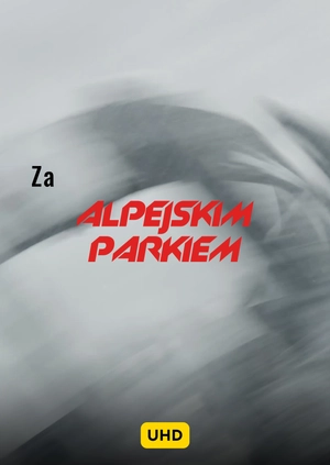 Za Alpejskim Parkiem UHD