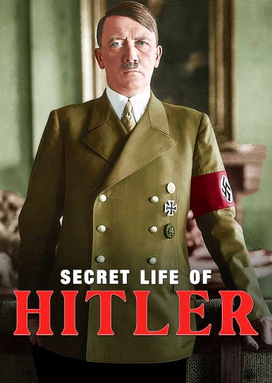 The Secret Life of Adolf Hitler