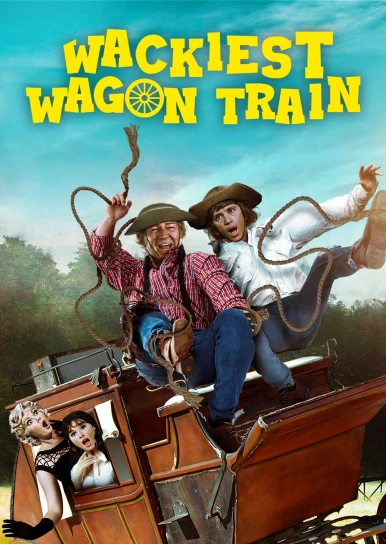 The Wackiest Wagon Train in the West