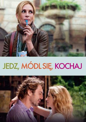 Jedz, módl się, kochaj — plakat