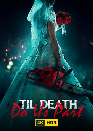 Til Death Do Us Part UHD HDR