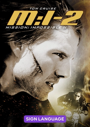 Mission: Impossible II (Sign Language)