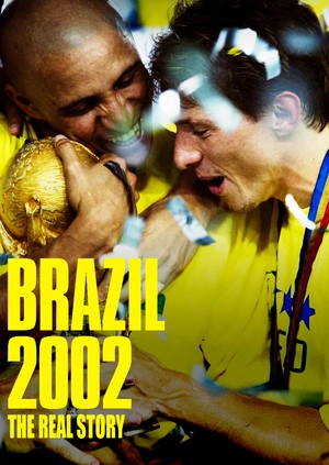 Brasil 2002: Os Bastidores do Penta